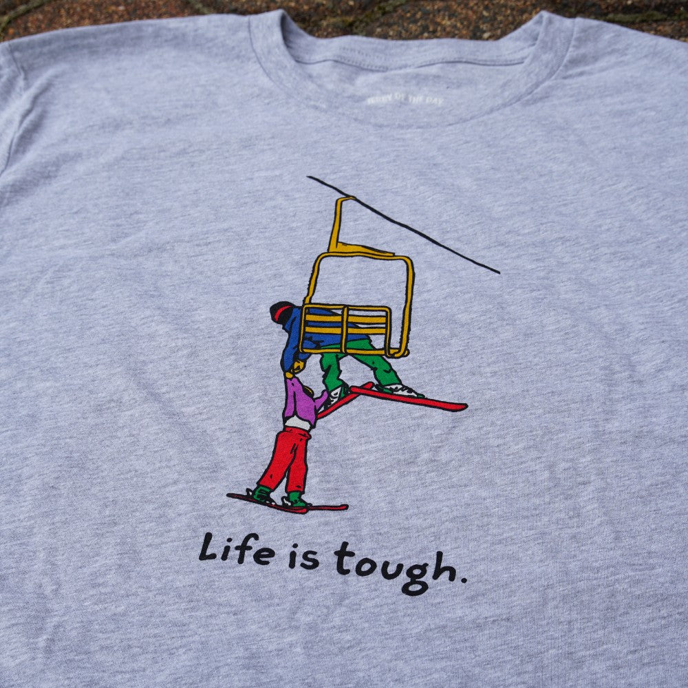 Life is Tough Tee Shirt