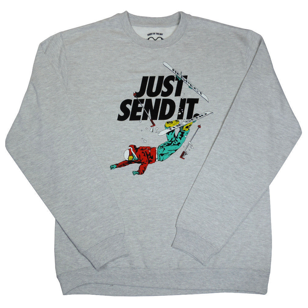 Just Send It Crew Neck Sweatshirt