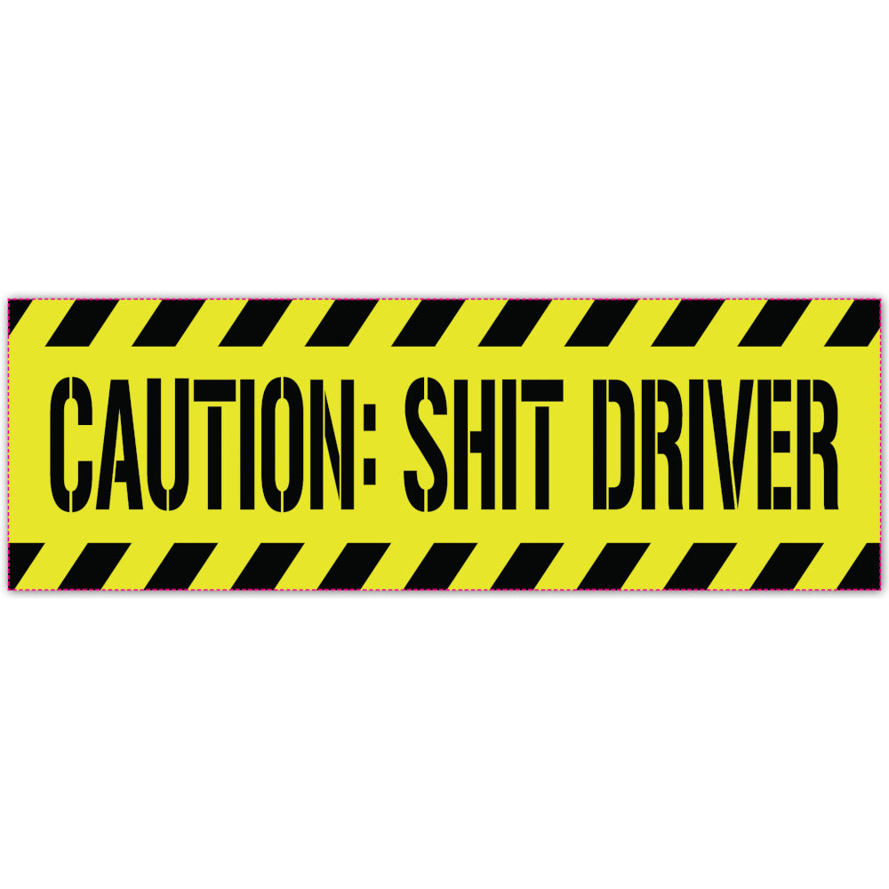 Jerry of the Day Caution Shit Driver Bumper Sticker.  Funny ski and snowboard gifts, shirts and apparel. 